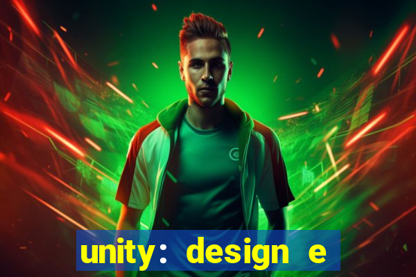 unity: design e desenvolvimento de jogos pdf